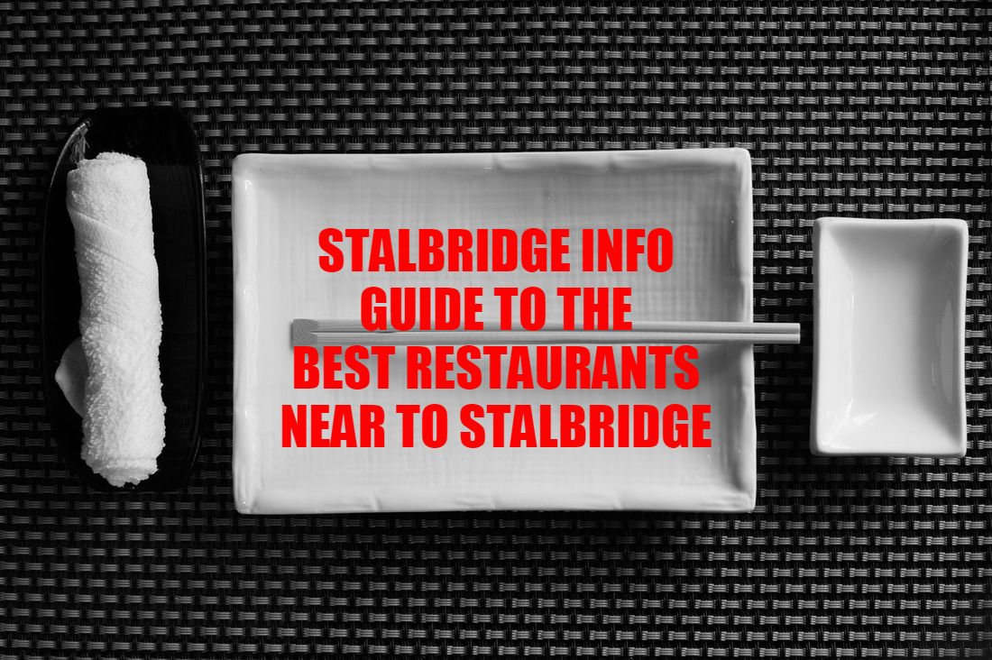 STALBRIDGE INFO GUIDE TO RESTAURANTS NEAR STALBRIDGE