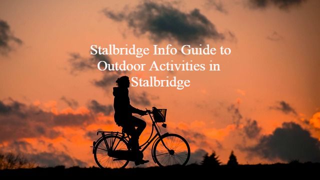 Stalbridge Info Guide to OutDoor Activities